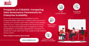 Prospecta vs CODASOL: Comparing Data Governance Frameworks for Enterprise Scalability
